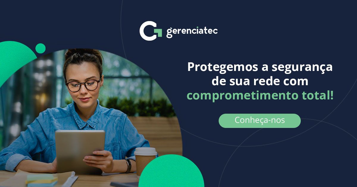 Tudo sobre segurança de rede em empresas | Gerenciatec